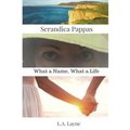 Serandica Pappas: What a Name, What a Life