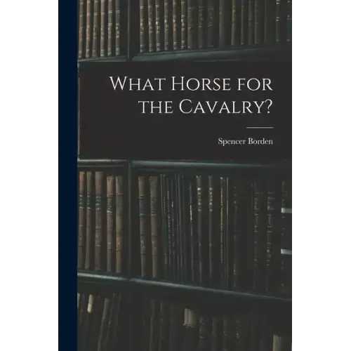 What Horse for the Cavalry?