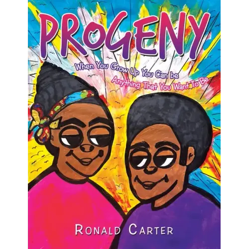 Progeny: When You Grow up You Can Be Anything That You Want to Be