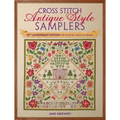 Cross Stitch Antique Style Samplers: 30th Anniversary Edition with Brand New Charts and Designs