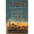 The Sultan, the Vampyr and the Soothsayer
