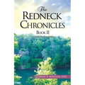 The Redneck Chronicles Book II