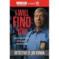 I Will Find You: Solving Killer Cases from My Life Fighting Crime