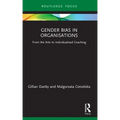 Gender Bias in Organisations: From the Arts to Individualised Coaching