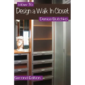 How To Design A Walk In Closet: The Professional Guide To Creating Effective Space
