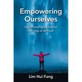Empowering Ourselves: Keys to Unlocking Our Potential and Living Our Best Lives