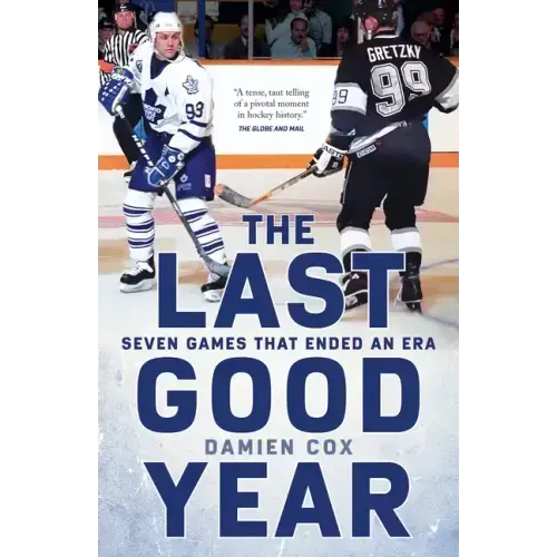 The Last Good Year: Seven Games That Ended an Era