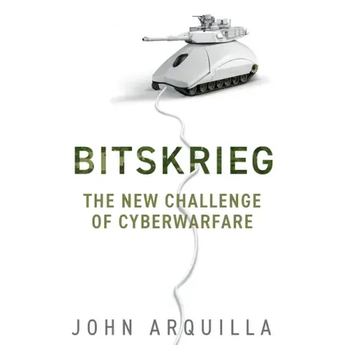 Bitskrieg: The New Challenge of Cyberwarfare