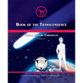 Book of the Transcendence: Cosmic History Chronicles Volume VI - Time and the New Universe of Mind