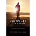 Le Parcours Du Disciple: Les