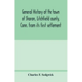General history of the town of Sharon, Litchfield county, Conn. from its first settlement