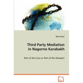 Third Party Mediation in Nagorno Karabakh