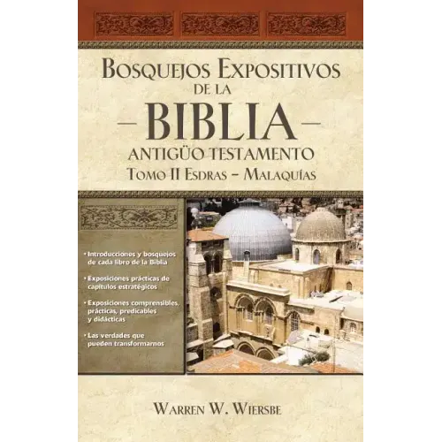 Bosquejos expositivos de la Biblia, Tomo II: Esdras - Malaquías