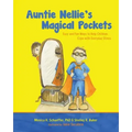 Auntie Nellie's Magical Pockets: Easy and Fun Ways to Help Children Cope with Everyday Stress