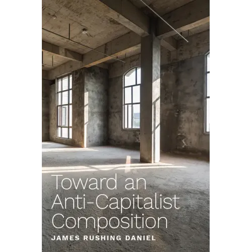 Toward an Anti-Capitalist Composition