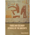 Foods and Culinary Utensils of the Ancients