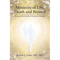 Mysteries of Life, Death and Beyond: Journey of the Soul from Creation to Salvation