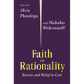Faith and Rationality: Reason and Belief in God