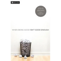 When Being Good Isn't Good Enough