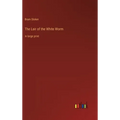 The Lair of the White Worm: in large print
