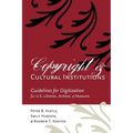 Copyright and Cultural Institutions: Guidelines for Digitization for U.S. Libraries, Archives, and Museums