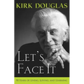 Let's Face It: 90 Years of Living, Loving, and Learning