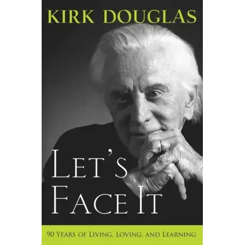 Let's Face It: 90 Years of Living, Loving, and Learning