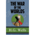 The War of the Worlds - the Original 1898 Classic (Reader's Library Classics)