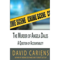 The Murder of Angela Dales: A Question of Accountability