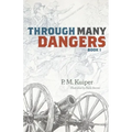 Through Many Dangers: Book 1