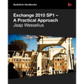 Exchange 2010 Sp1 - A Practical Approach