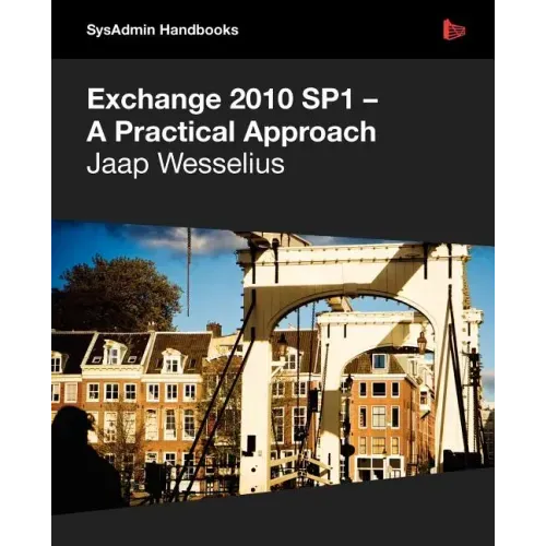 Exchange 2010 Sp1 - A Practical Approach