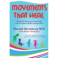 Movements that Heal: Rhythmic Movement Training and Primitive Reflex Integration
