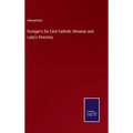 Dunigan's Six Cent Catholic Almanac and Laity's Directory