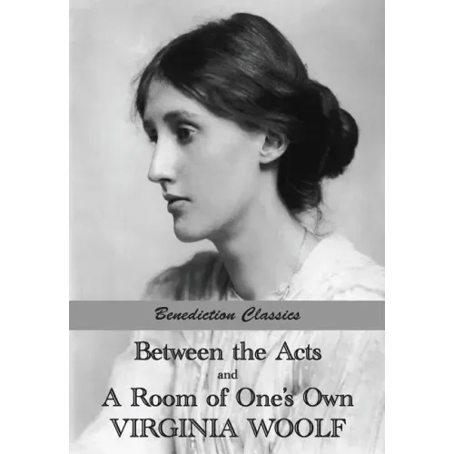 Between the Acts and A Room of One's Own