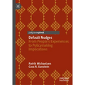 Default Nudges: From People's Experiences to Policymaking Implications