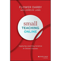 Small Teaching Online: Applying Learning Science in Online Classes
