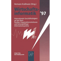 Wirtschaftsinformatik 97: Internationale Geschaftstatigkeit Auf Der Basis Flexibler Organisationsstrukturen Und Leistungsfahiger Informationssysteme