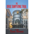 The Drug Tampering Trial