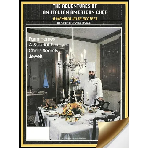 The Adventures of an Italian American Chef: A Memoir with Recipes