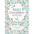 Daily Conversations with God: Devotional Prayers for Women