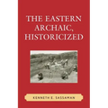 The Eastern Archaic, Historicized
