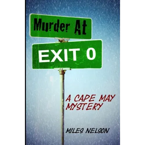 Murder At Exit 0: A Cape May Mystery