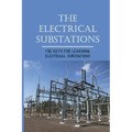 The Electrical Substations: The Keys For Learning Electrical Substations: The Basics Of Security