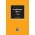 Abstracts of Deeds Henry County, Virginia 1776-1784. (Volume #1)