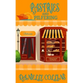 Pastries and Pilfering: A Margot Durand Cozy Mystery