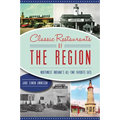 Classic Restaurants of the Region: Northwest Indiana's All-Time Favorite Eats