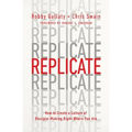 Replicate: How to Create a Culture of Disciple-Making Right Where You Are