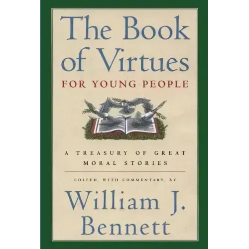 The Book of Virtues for Young People: A Treasury of Great Moral Stories