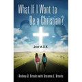 What If I Want to Be a Christian? Just A.S.K.